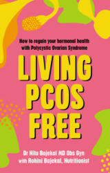 Living PCOS Free - Nitu Bajekal, Rohini Bajekal (ISBN: 9781781612132)