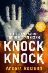 Knock Knock - Anders Roslund (ISBN: 9781529113051)