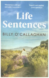 Life Sentences - Billy O'Callaghan (ISBN: 9781529112962)