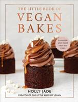 Little Book of Vegan Bakes - Holly Jade (ISBN: 9781529108347)