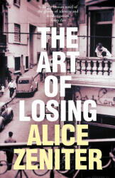 Art of Losing - Alice Zeniter (ISBN: 9781509884131)