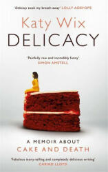 Delicacy - Katy Wix (ISBN: 9781472261205)