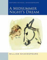 Oxford School Shakespeare: Midsummer Night's Dream - William Shakespeare (2004)
