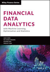 Financial Data Analytics with Machine Learning, Op timization and Statistics - Yongzhao Chen, Ka Chun Cheung, Phillip Yam (ISBN: 9781119863373)