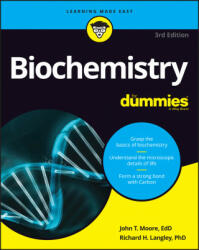 Biochemistry For Dummies, 3rd Edition - John T. Moore, Richard H. Langley (ISBN: 9781119860952)