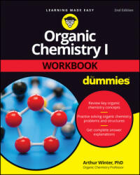 Organic Chemistry I Workbook For Dummies, 2nd Edit ion - Arthur Winter (ISBN: 9781119855774)