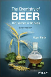 Chemistry of Beer - The Science in the Suds, 2nd Edition - Roger Barth (ISBN: 9781119783336)