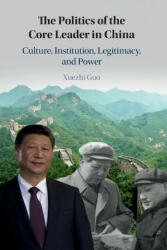 Politics of the Core Leader in China - Guo, Xuezhi (ISBN: 9781108727563)