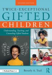 Twice-Exceptional Gifted Children - Beverly A. Trail (ISBN: 9781032198606)