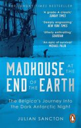 Madhouse at the End of the Earth - Julian Sancton (ISBN: 9780753553466)
