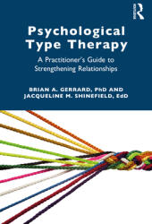 Psychological Type Therapy: A Practitioner's Guide to Strengthening Relationships (ISBN: 9780367562885)