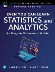 Even You Can Learn Statistics and Analytics - David Levine, David Stephan (ISBN: 9780137654765)