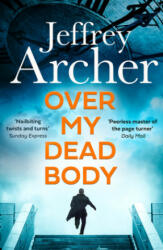 Over My Dead Body - Jeffrey Archer (ISBN: 9780008523268)