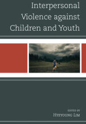 Interpersonal Violence Against Children and Youth (ISBN: 9781793614339)