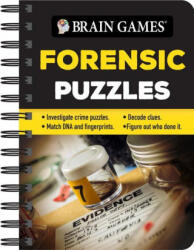Brain Games - To Go - Forensic Puzzles: Investigate Crime Puzzles - Match DNA and Fingerprints - Decode Clues - Figure Out Who Done It - Brain Games (ISBN: 9781645587729)