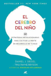 El Cerebro del Nio / The Whole-Brain Child (ISBN: 9781644734964)