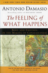 Feeling of What Happens - Antonio R. Damasio (2010)