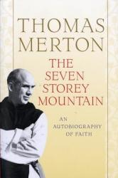 The Seven Storey Mountain - Thomas Merton (2010)