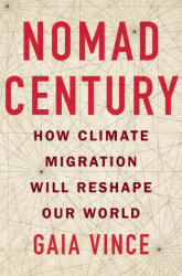 Nomad Century: How Climate Migration Will Reshape Our World (ISBN: 9781250821614)
