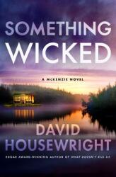 Something Wicked: A McKenzie Novel (ISBN: 9781250757012)