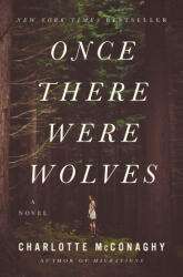 Once There Were Wolves (ISBN: 9781250244154)