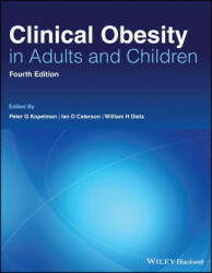 Clinical Obesity in Adults and Children 4e - Peter G. Kopelman, William H. Dietz (ISBN: 9781119695271)