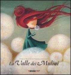 La valle dei mulini - Noelia Blanco, Valeria Docampo, R. Dalla Rosa (ISBN: 9788861892675)