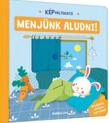 Képváltogató - Menjünk aludni! (ISBN: 9789632944647)