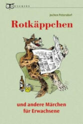 Rotkäppchen und andere Märchen für Erwachsene - Jochen Petersdorf (ISBN: 9783359017219)