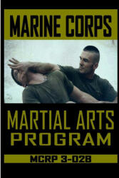 Marine Corps Martial Arts Program MCRP 3-02B - Fernan Vargas (ISBN: 9780359777938)