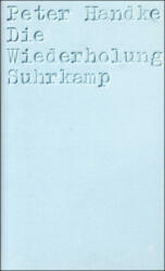 Die Wiederholung - Peter Handke (ISBN: 9783518025802)