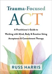 Trauma-Focused ACT (ISBN: 9781684038213)