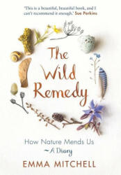Wild Remedy - Emma Mitchell (ISBN: 9781789292909)