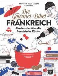 Die Gourmet-Bibel Frankreich (ISBN: 9783959614009)