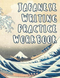 Japanese Writing Practice Workbook: Genkouyoushi Paper For Writing Japanese Kanji, Kana, Hiragana And Katakana Letters - Wave Off Kanagawa - Fresan Learn Books (ISBN: 9781080542581)