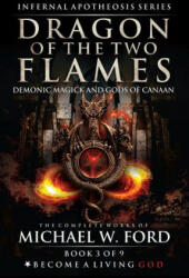 Dragon of the Two Flames: Demonic Magick & Gods of Canaan - Timothy Donaghue, Kitti Solymosi, Nestor Avalos (ISBN: 9781795234733)