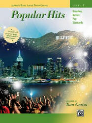 Alfred's Basic Adult Piano Course--Popular Hits, Level 2, Bk 2 - Tom Gerou (ISBN: 9781470627348)