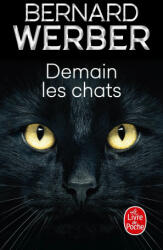 Demain les chats - Bernard Werber (ISBN: 9782253073703)