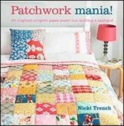 Patchwork mania! - Nicki Trench (ISBN: 9788865203439)
