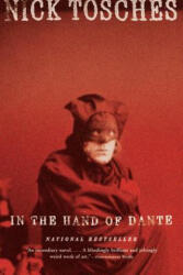 In the Hand of Dante - Nick Tosches (ISBN: 9780316735643)