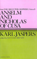 Anselm and Nicholas of Cusa - Karl Jaspers, Ralph Jaspers, Hannah Arendt (2010)