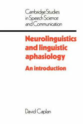 Neurolinguistics and Linguistic Aphasiology - David Caplan (ISBN: 9780521311953)