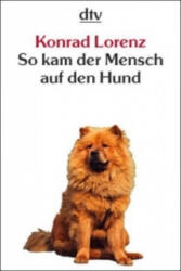 Așa a ajuns omul la câine (ISBN: 9783423201131)