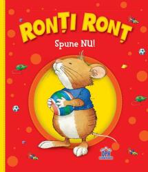 Ronți Ronț spune NU! (ISBN: 5948495002411)