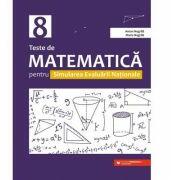 Teste de matematica pentru Simularea Evaluarii Nationale 2022 la clasa a 8-a - Anton Negrila (ISBN: 9789734734689)