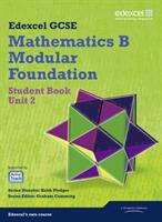 GCSE Mathematics Edexcel 2010: Spec B Foundation Unit 2 Student Book (ISBN: 9781846908057)