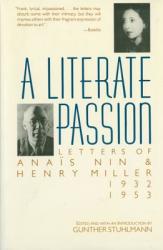 A Literate Passion - Anais Nin, Henry Miller, Gunther Stuhlmann (2004)