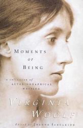 Moments of Being: Second Edition (2008)