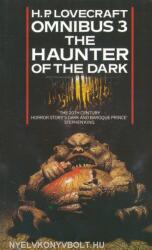 H. P. Lovecraft: The Haunter of the Dark - H. P. Lovecraft Omnibus 3 (ISBN: 9780586063231)