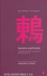 Goodbye Tsugumi - Banana Yoshimoto (ISBN: 9780571212842)